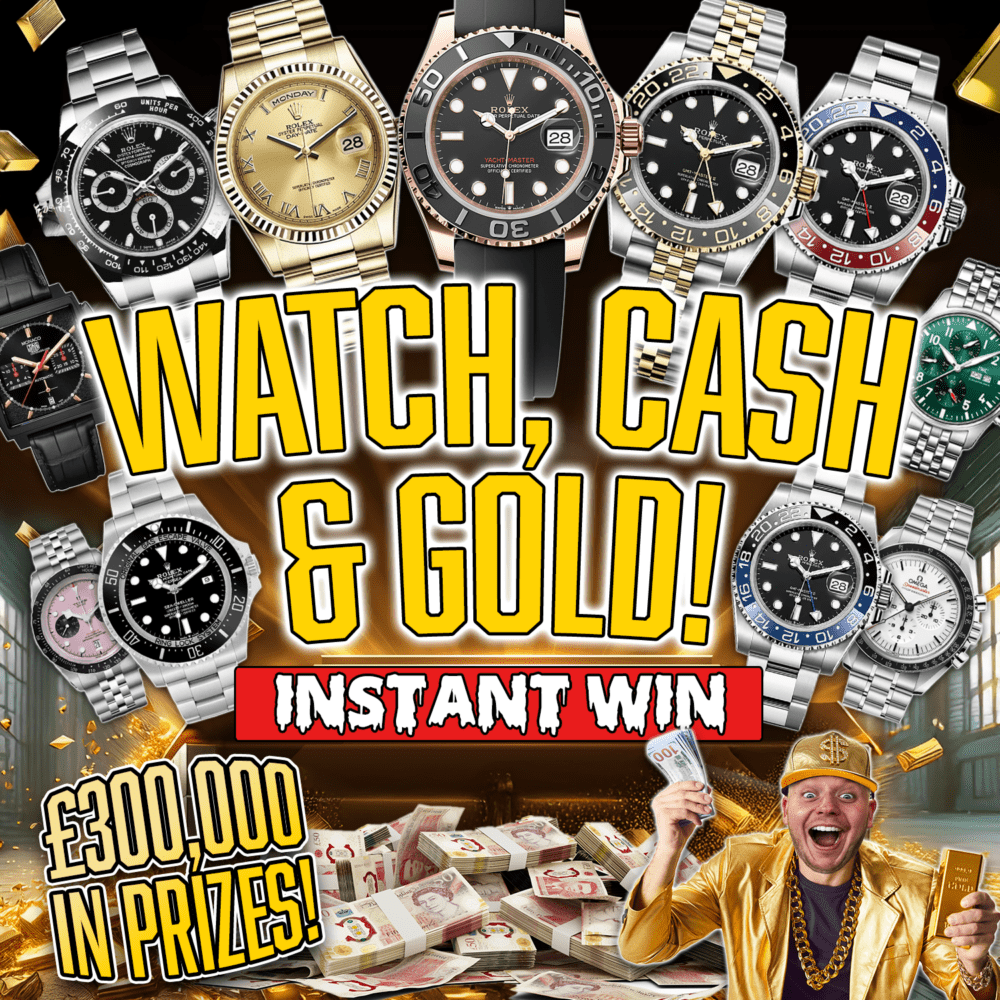 WATCH, GOLD & CASH MEGA INSTANT WIN! - £300,000 IN PRIZES!