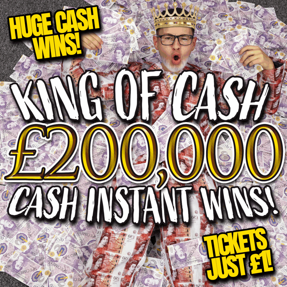 KING OF CASH INSTANT WIN! - £200,000 TO WIN INSTANTLY!