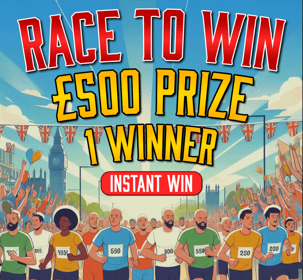 £500 RACE TO WIN INSTANT WIN - JUST 1 WINNER!